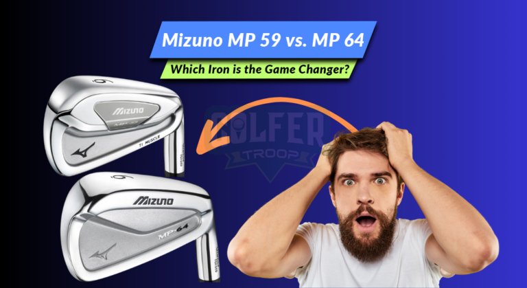 Mizuno MP 59 vs. MP 64: Which Iron is the Game Changer?
